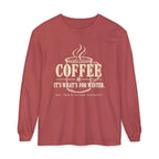 COFFEE It's What's for Winter.    Winter Collection  -  Long sleeve T-shirt