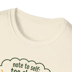 Note to self: too close...TOO CLOSE! - Note to Self collection