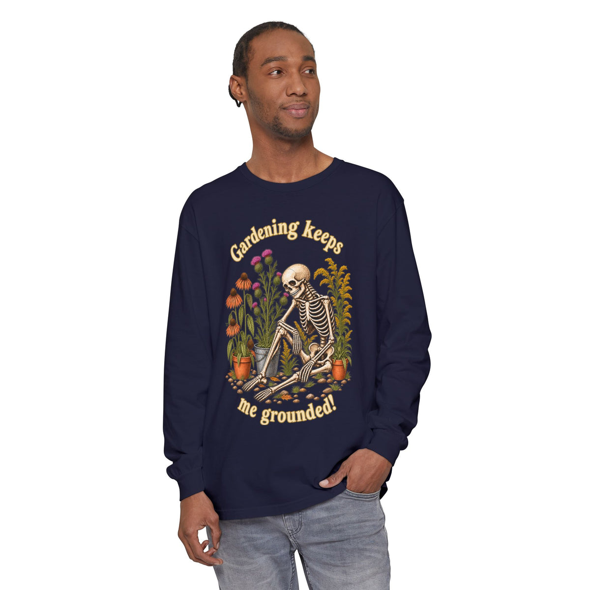 Gardening keeps me Grounded!  - Long sleeve T-shirt - Autumn Fun Collection