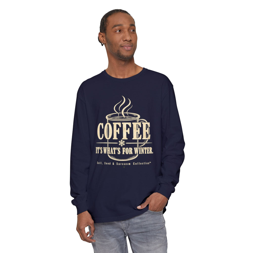 COFFEE It's What's for Winter.    Winter Collection  -  Long sleeve T-shirt