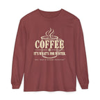 COFFEE It's What's for Winter.    Winter Collection  -  Long sleeve T-shirt