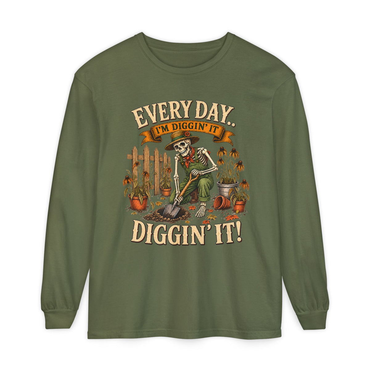 Everyday I'm Diggin' It!  - Autumn Fun Collection  Long sleeve T-shirt
