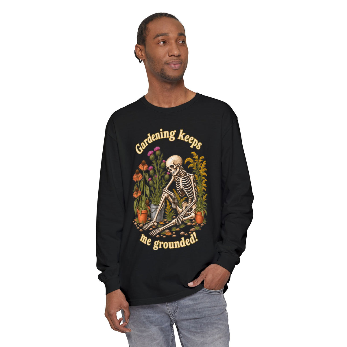 Gardening keeps me Grounded!  - Long sleeve T-shirt - Autumn Fun Collection