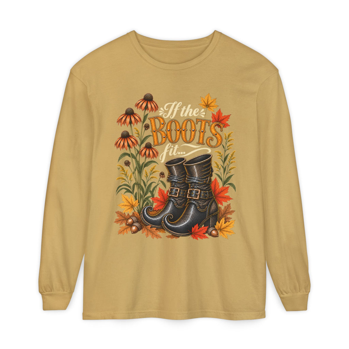 IF the Boots Fit...!  - Long sleeve T-shirt - Autumn Fun Collection