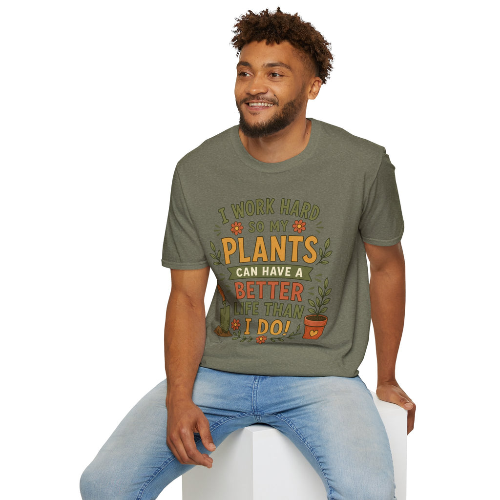 I Work Hard So My Plants Can Have a Better Life Than I Do!" - Gardeners Delight Collection