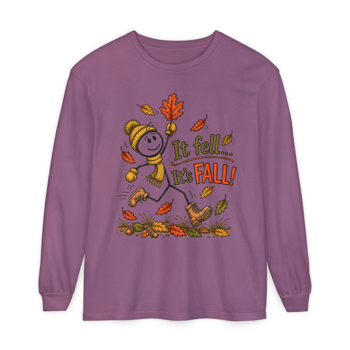 It Fell...It's FALL! - Autumn Fun Collection  Long sleeve T-shirt