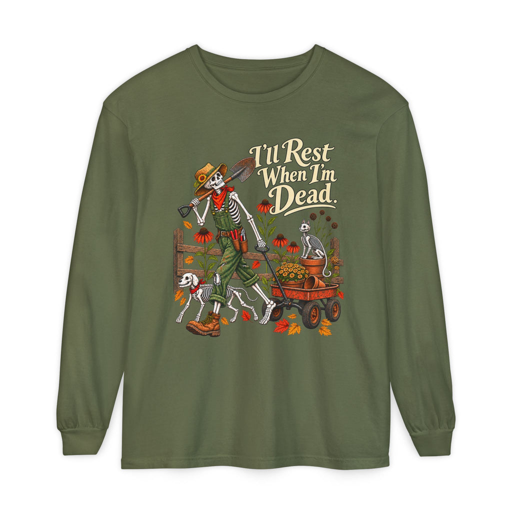 I'll rest when Im dead  - Long sleeve T-shirt  - Autumn Fun Collection