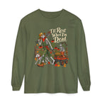 I'll rest when Im dead  - Long sleeve T-shirt  - Autumn Fun Collection