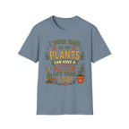 I Work Hard So My Plants Can Have a Better Life Than I Do!" - Gardeners Delight Collection