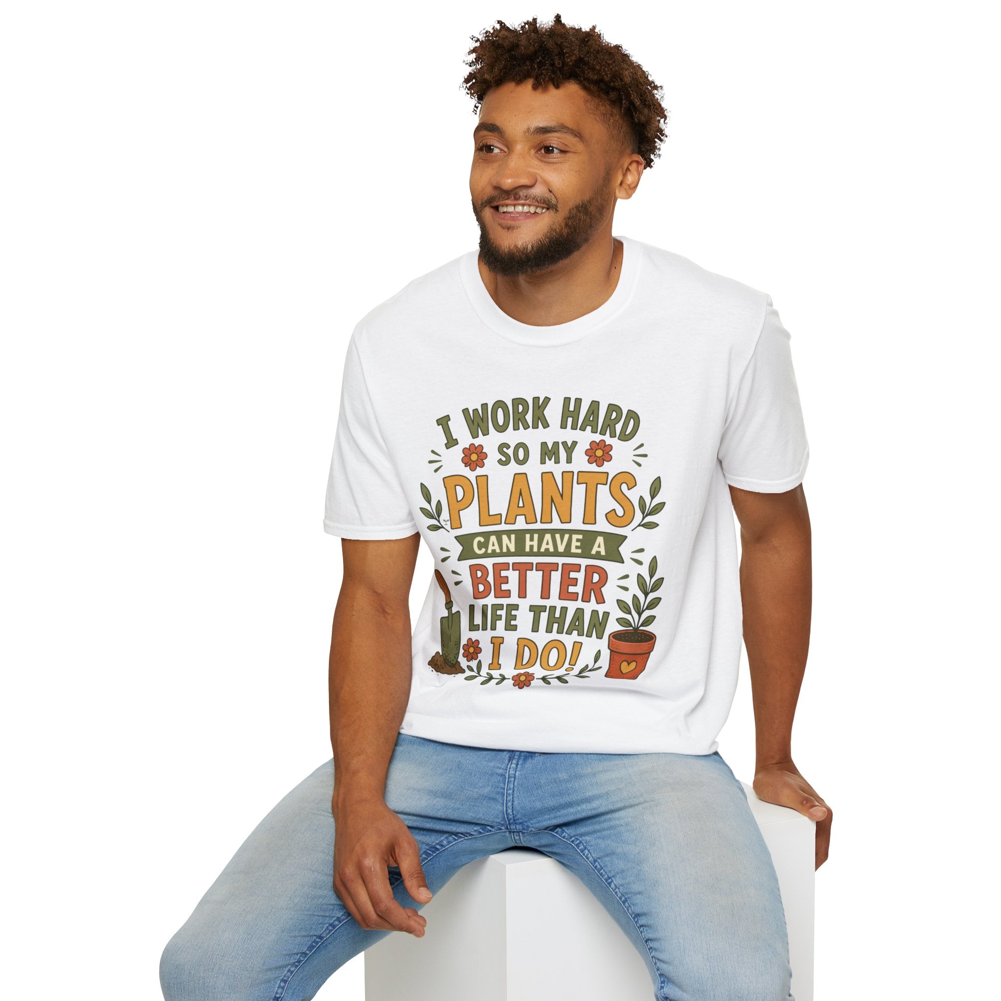 I Work Hard So My Plants Can Have a Better Life Than I Do!" - Gardeners Delight Collection
