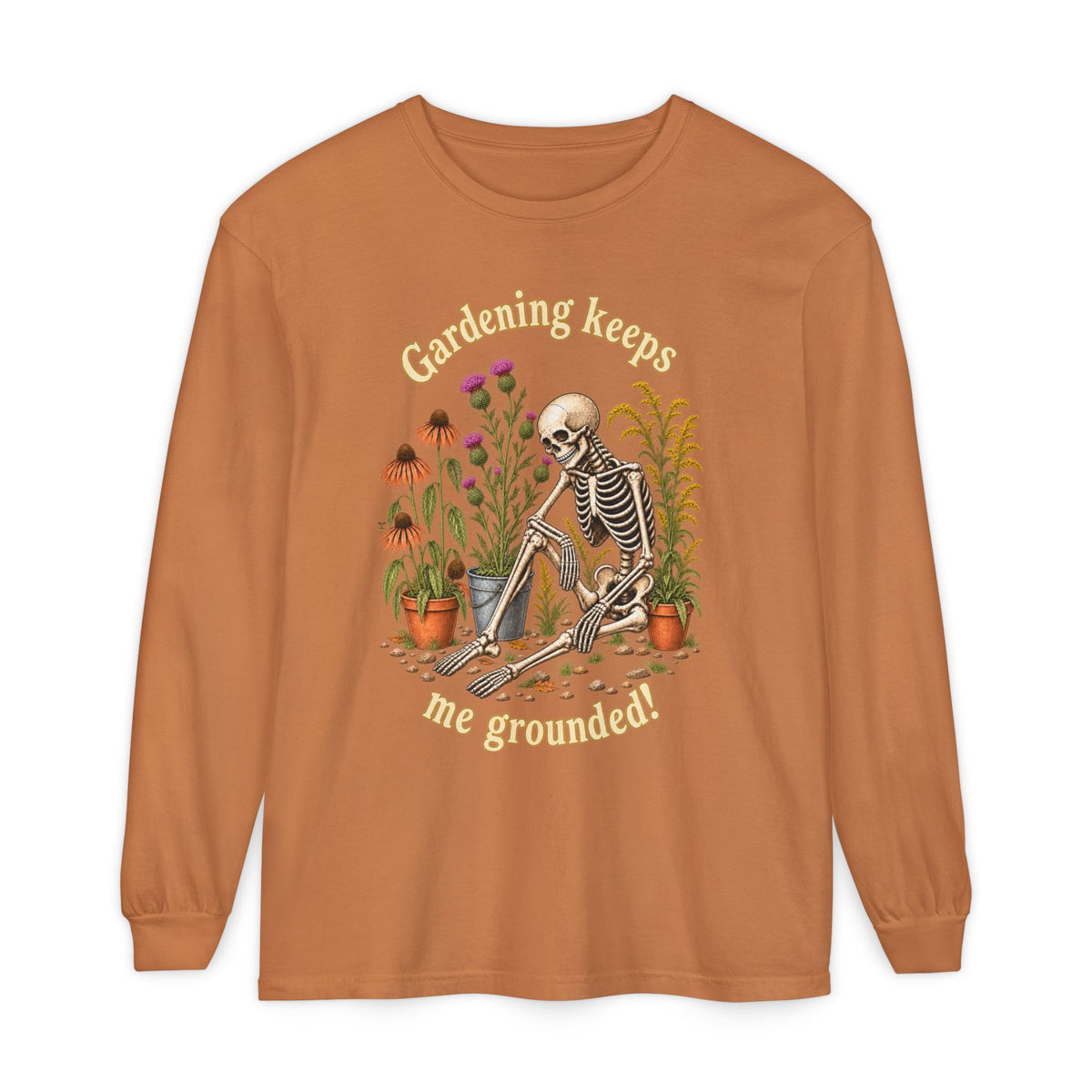 Gardening keeps me Grounded!  - Long sleeve T-shirt - Autumn Fun Collection