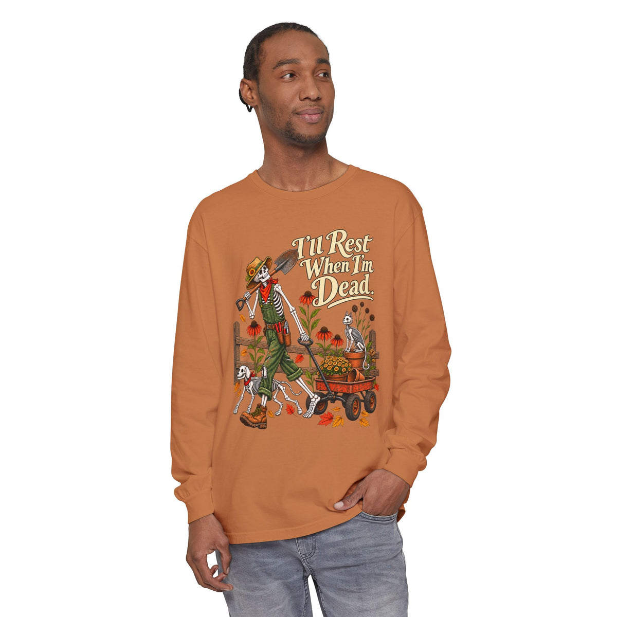 I'll rest when Im dead  - Long sleeve T-shirt  - Autumn Fun Collection