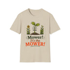 "Mower! It's the MOWER!"  -  Sarcastic Seedlings Collection