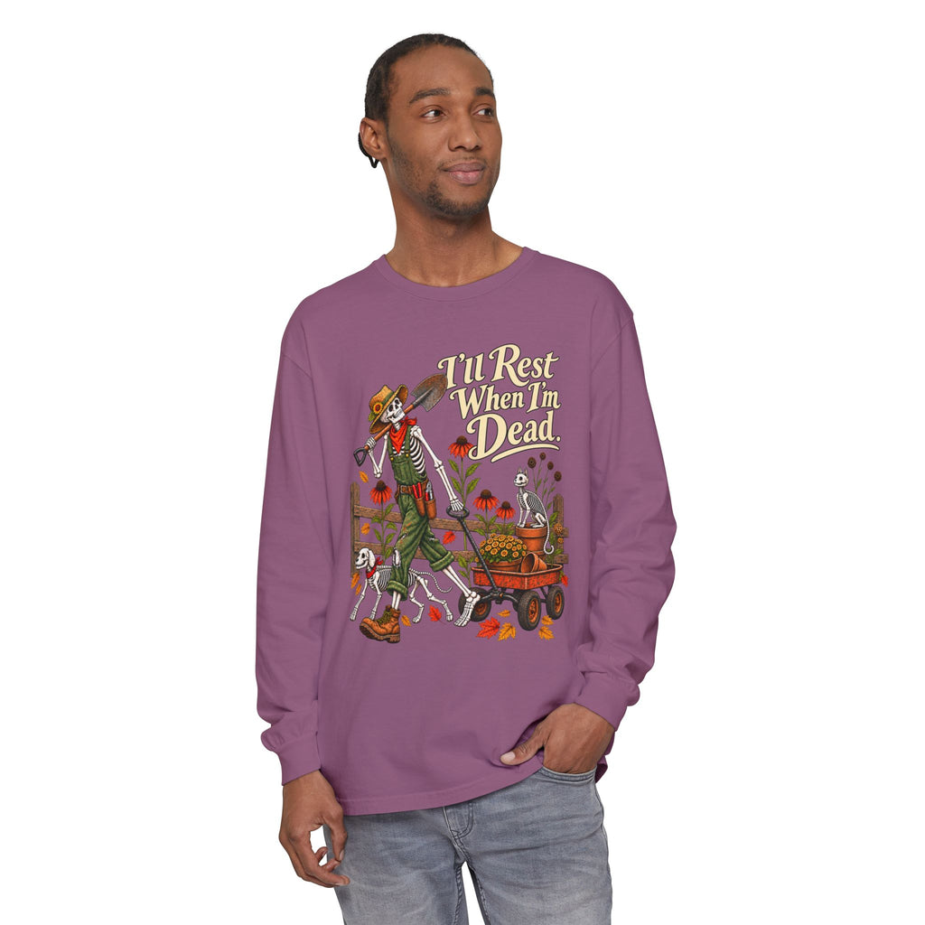 I'll rest when Im dead  - Long sleeve T-shirt  - Autumn Fun Collection