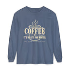 COFFEE It's What's for Winter.    Winter Collection  -  Long sleeve T-shirt