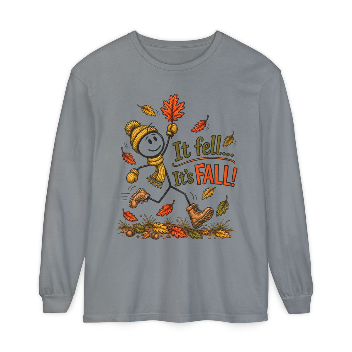 It Fell...It's FALL! - Autumn Fun Collection  Long sleeve T-shirt