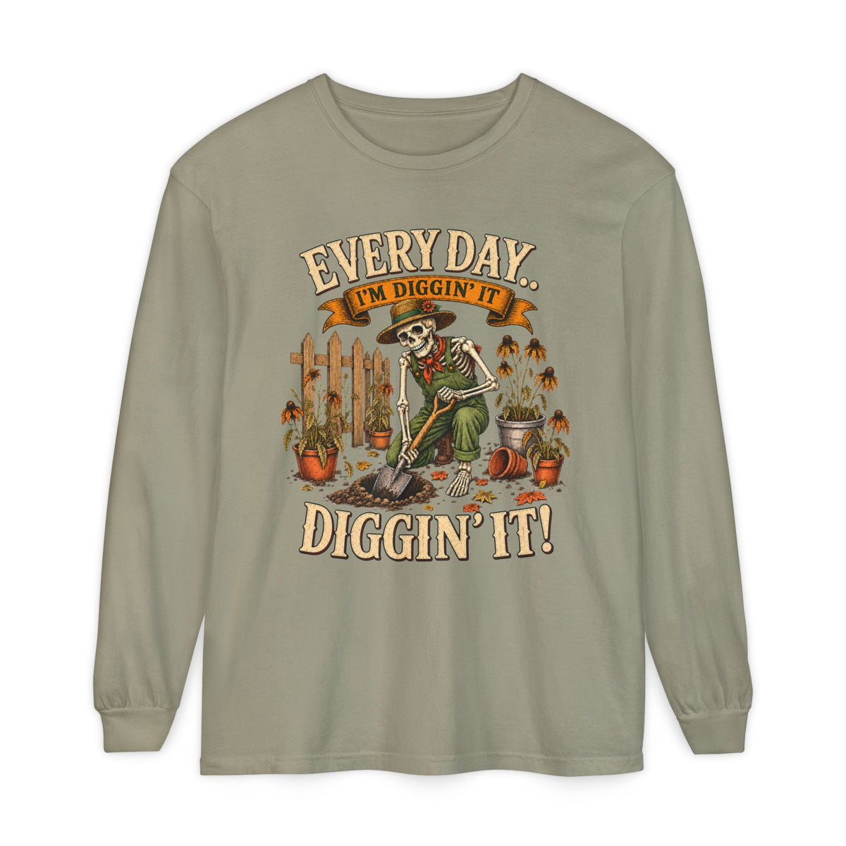 Everyday I'm Diggin' It!  - Autumn Fun Collection  Long sleeve T-shirt