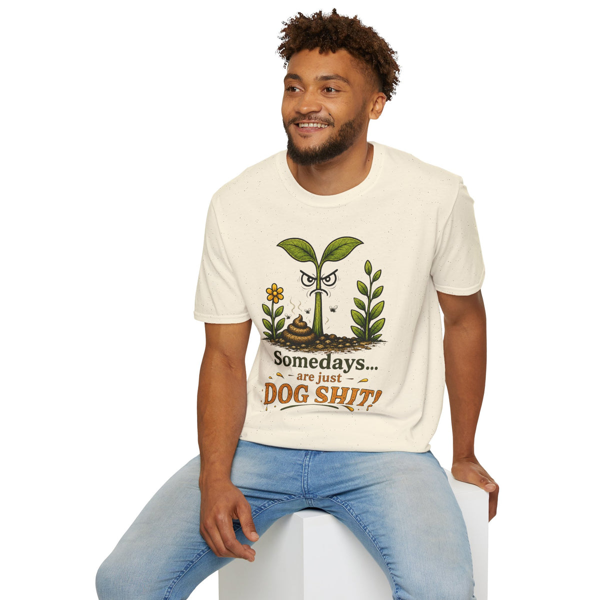 "Somedays... are just DOG SHIT!" - Sarcastic Seedlings Collection