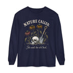 NATURE CALLED. She wants her dirt back!  -  Long sleeve T-shirt. Autumn Fun collection