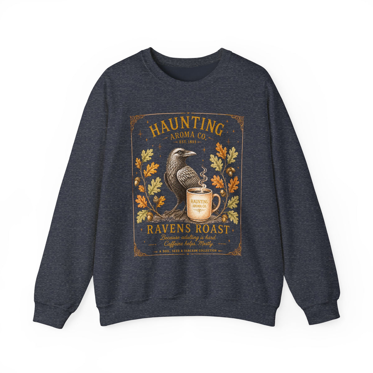 Ravens Roast - Haunting Aroma Co. Collection - Sweatshirt