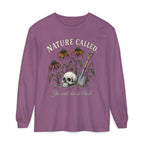 NATURE CALLED. She wants her dirt back!  -  Long sleeve T-shirt. Autumn Fun collection