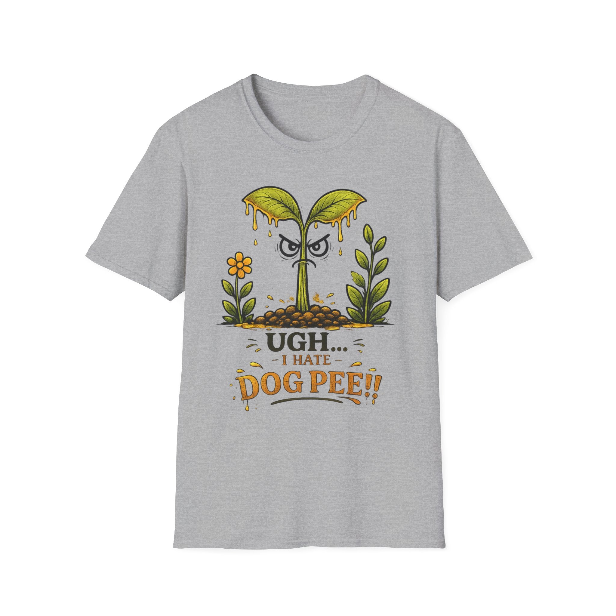 UGH...I HATE DOG PEE!! - Sarcastic Seedlings Collection