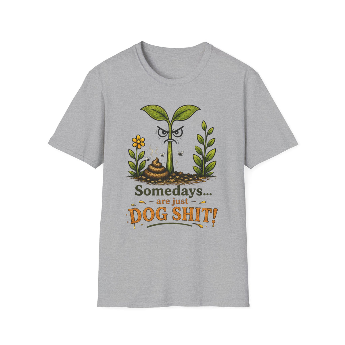 "Somedays... are just DOG SHIT!" - Sarcastic Seedlings Collection
