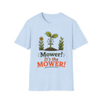 "Mower! It's the MOWER!"  -  Sarcastic Seedlings Collection