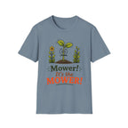 "Mower! It's the MOWER!"  -  Sarcastic Seedlings Collection