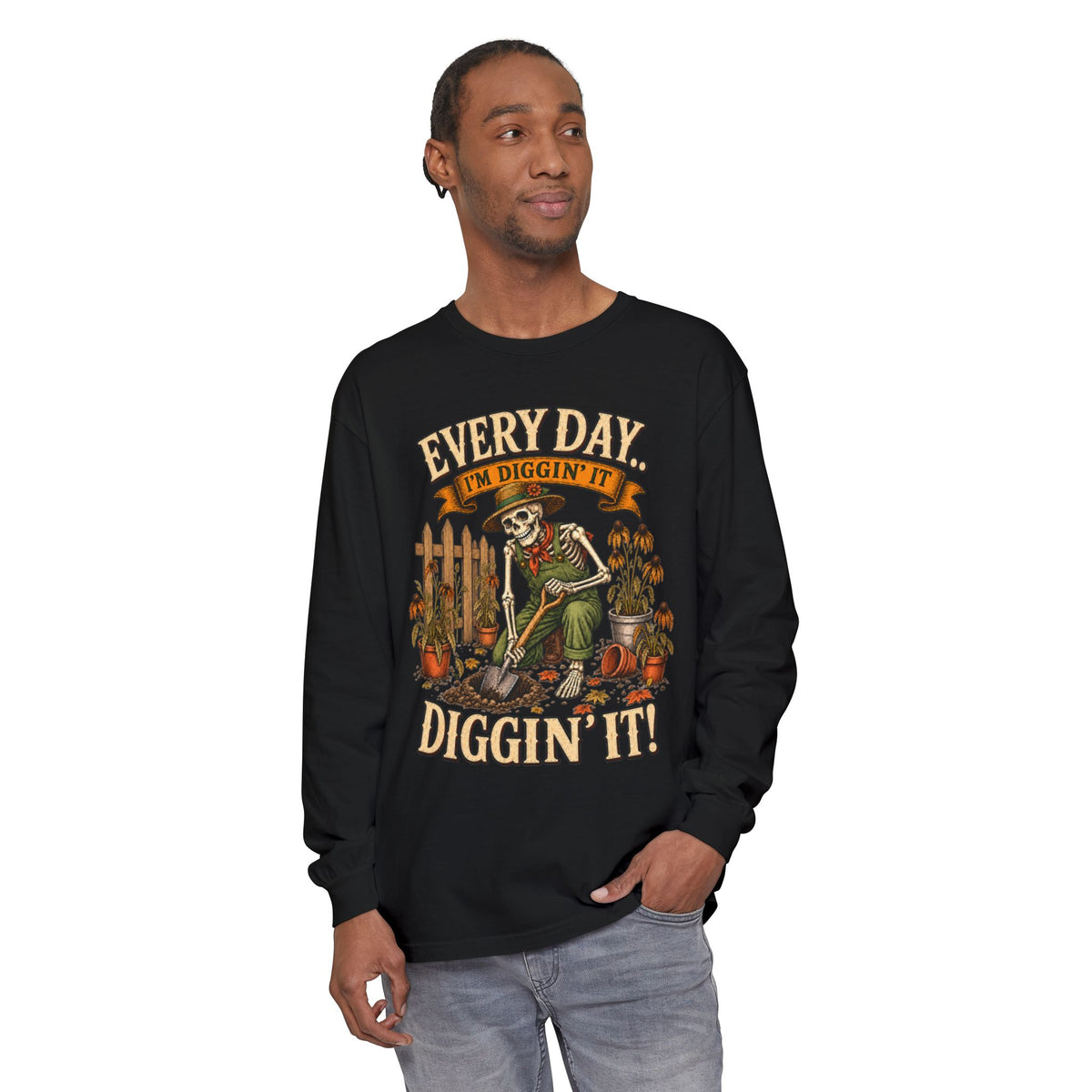 Everyday I'm Diggin' It!  - Autumn Fun Collection  Long sleeve T-shirt