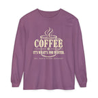 COFFEE It's What's for Winter.    Winter Collection  -  Long sleeve T-shirt