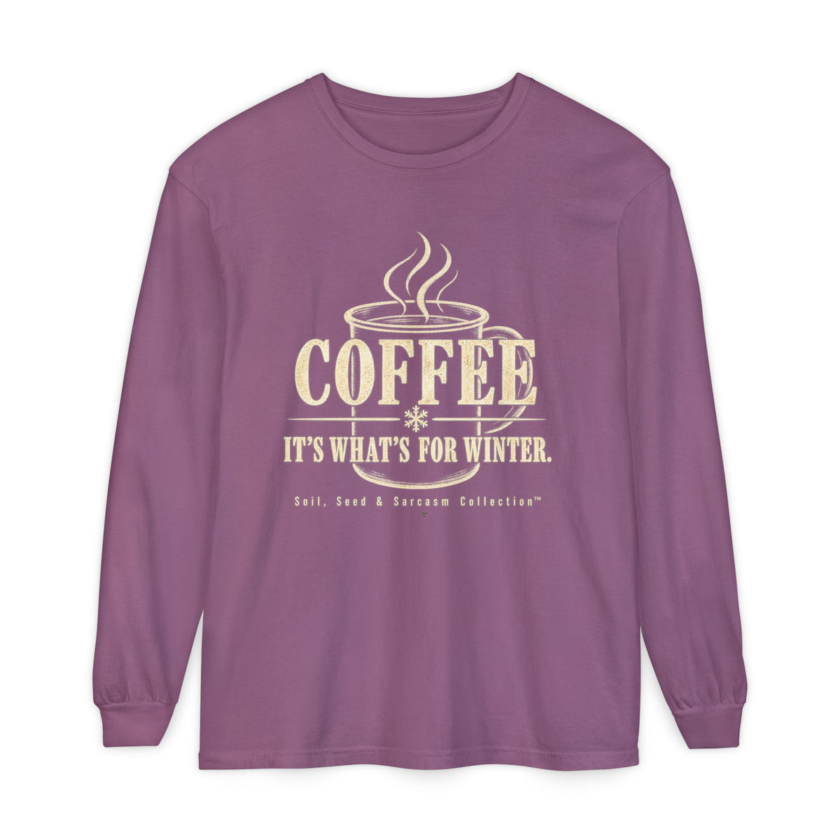 COFFEE It's What's for Winter.    Winter Collection  -  Long sleeve T-shirt