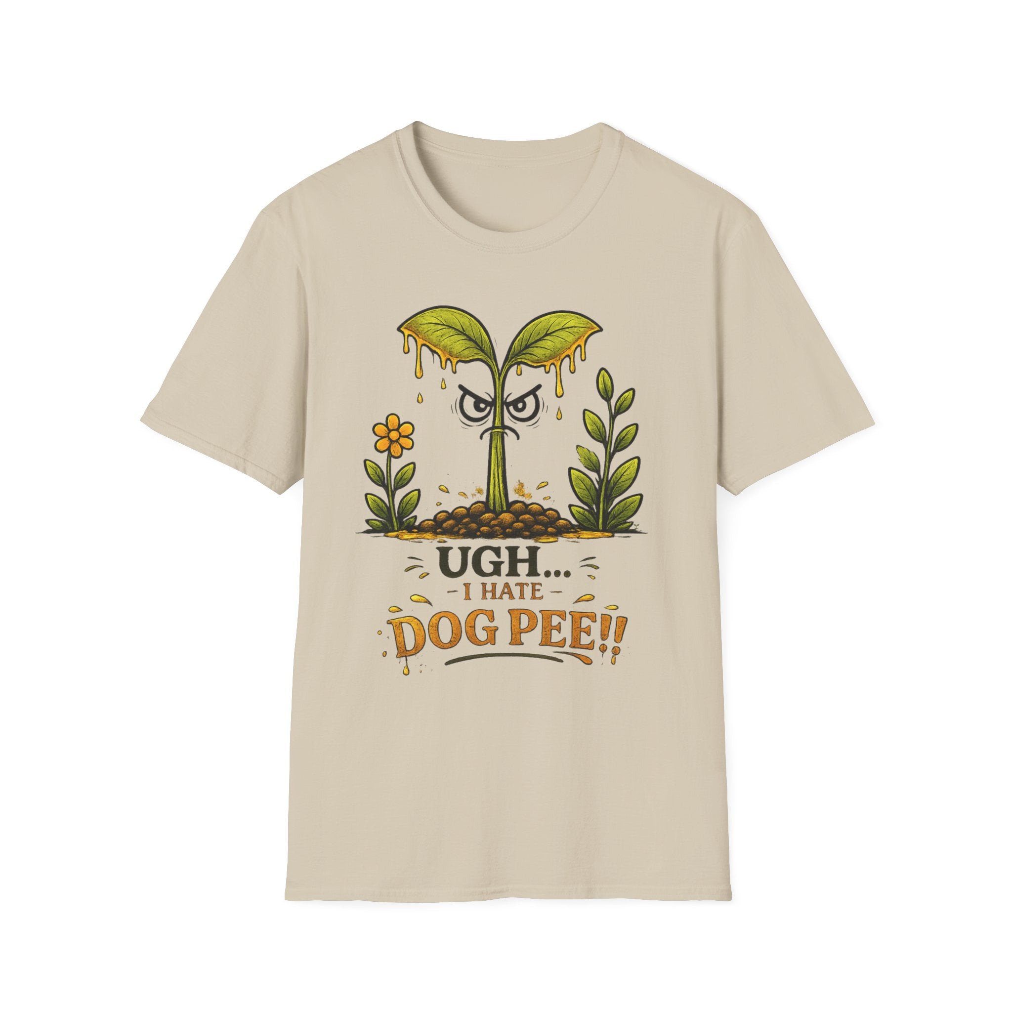 UGH...I HATE DOG PEE!! - Sarcastic Seedlings Collection
