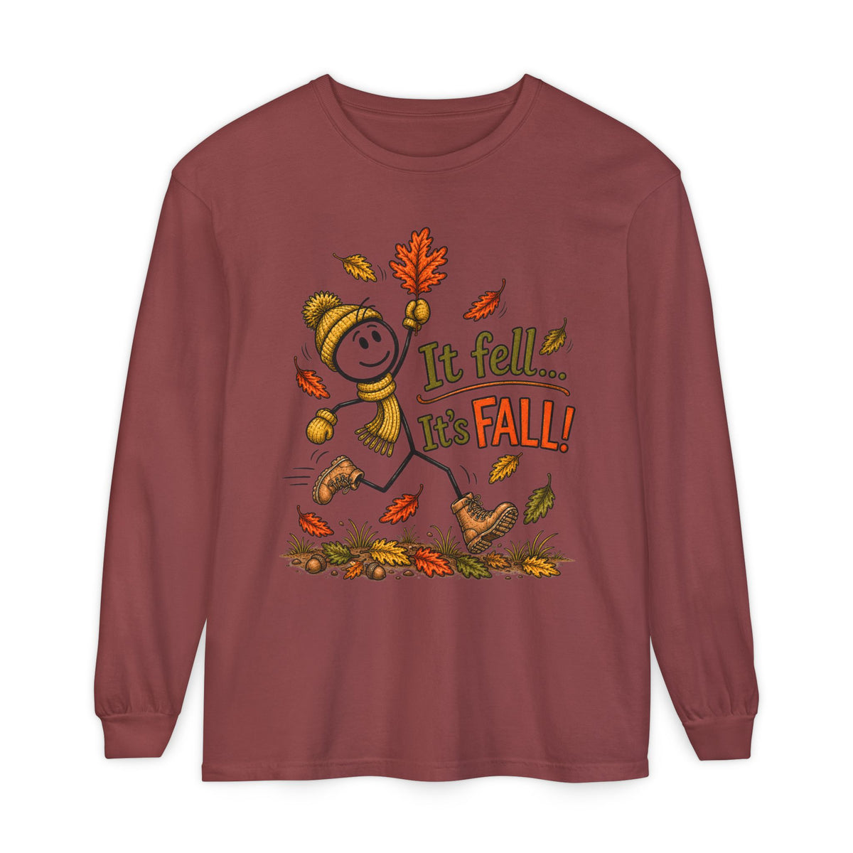 It Fell...It's FALL! - Autumn Fun Collection  Long sleeve T-shirt
