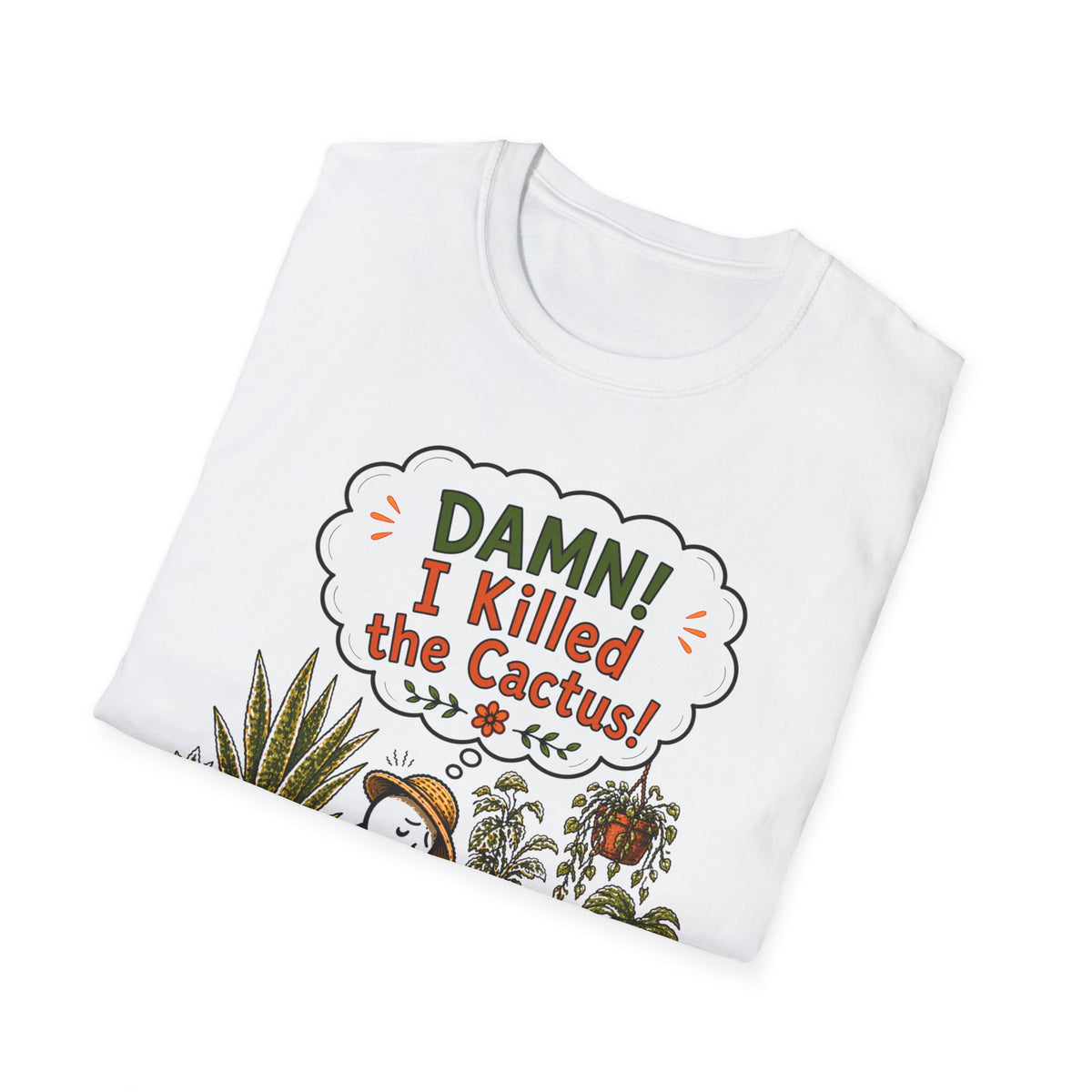 "DAMN! I killed the CACTUS!" Gardeners get it! Collection