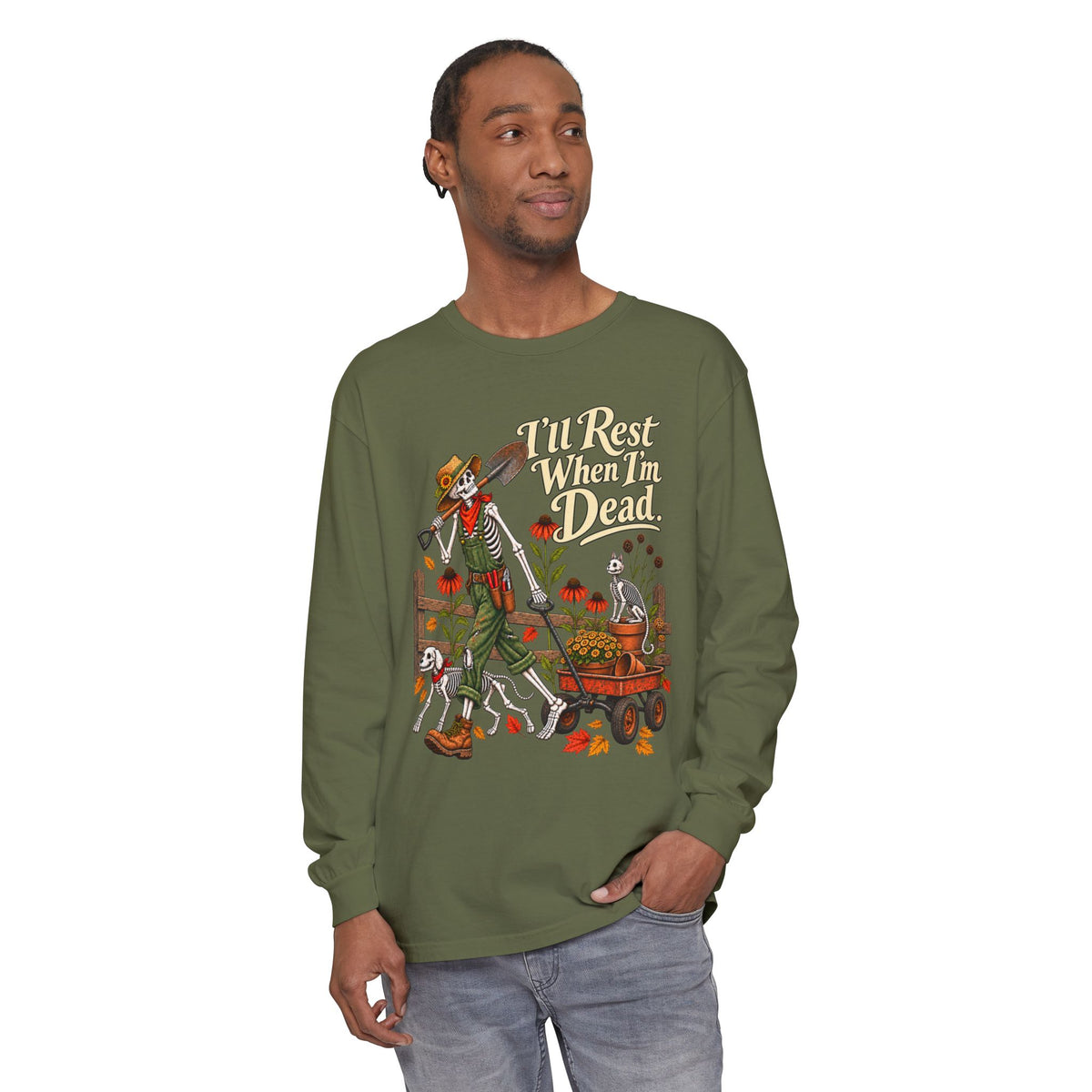 I'll rest when Im dead  - Long sleeve T-shirt  - Autumn Fun Collection