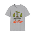 "Mower! It's the MOWER!"  -  Sarcastic Seedlings Collection