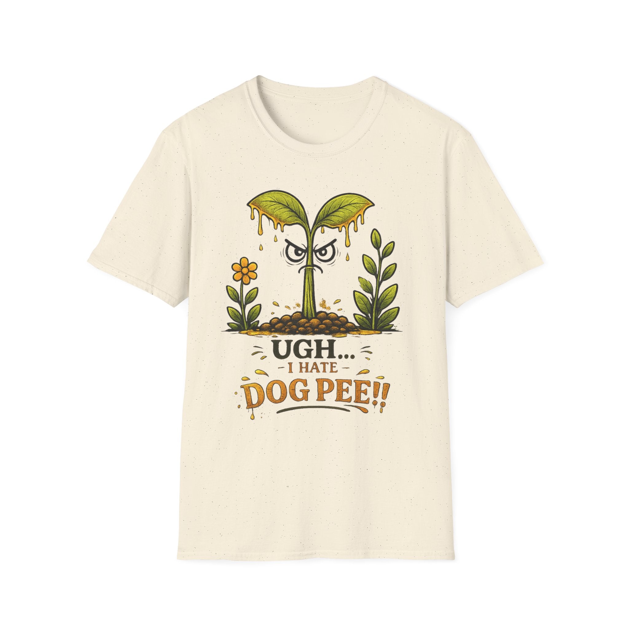 UGH...I HATE DOG PEE!! - Sarcastic Seedlings Collection