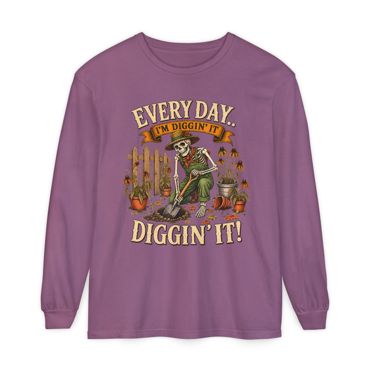 Everyday I'm Diggin' It!  - Autumn Fun Collection  Long sleeve T-shirt