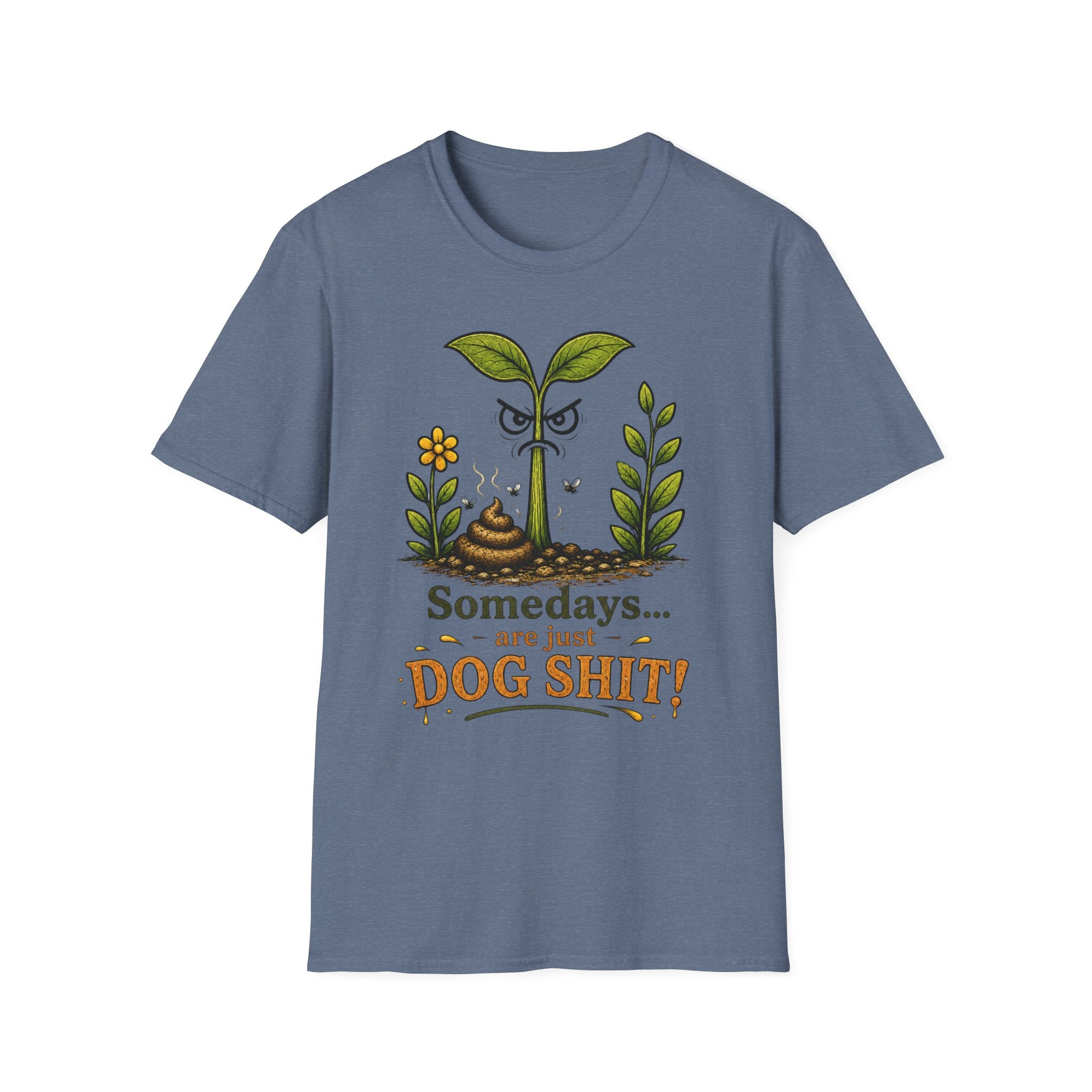 "Somedays... are just DOG SHIT!" - Sarcastic Seedlings Collection