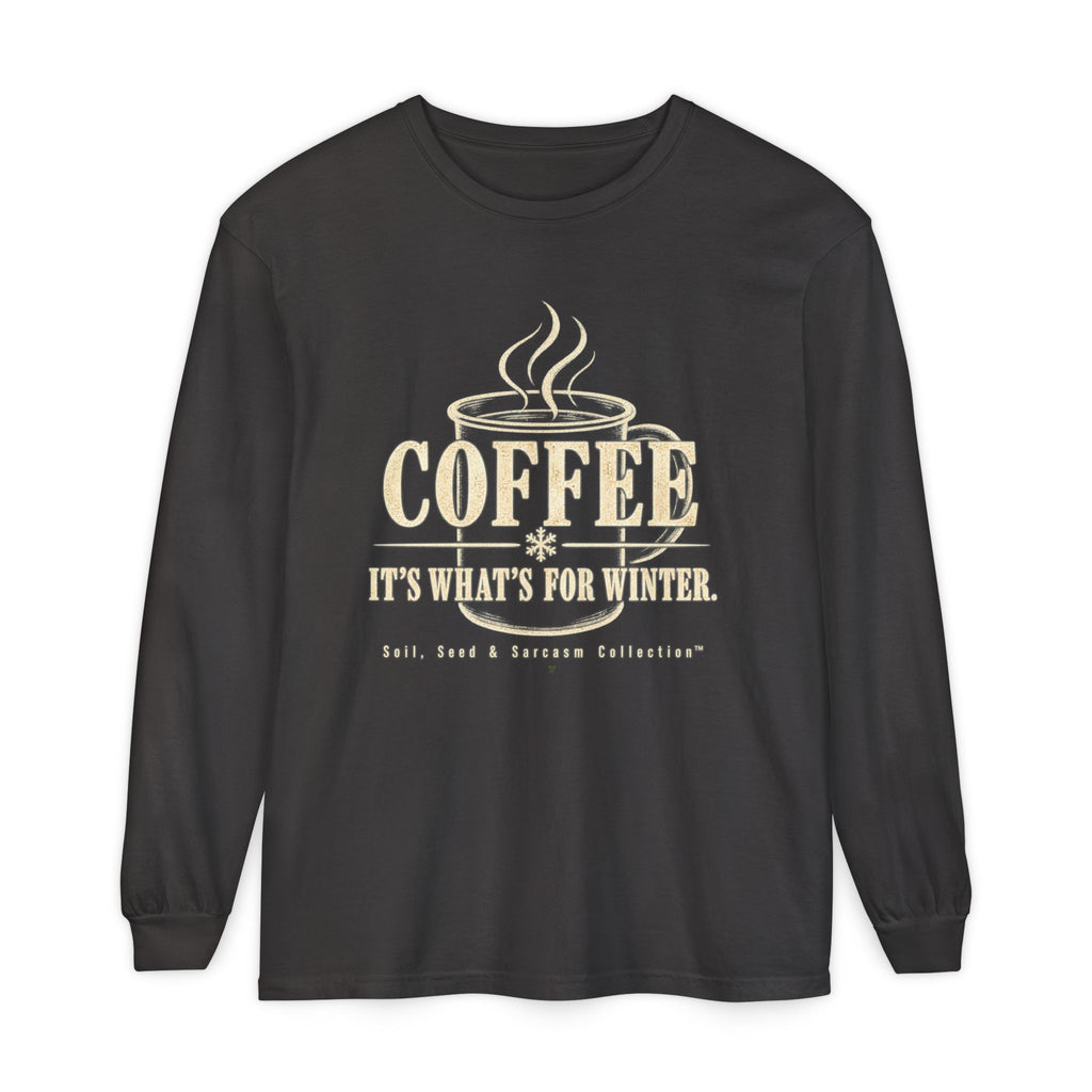 COFFEE It's What's for Winter.    Winter Collection  -  Long sleeve T-shirt