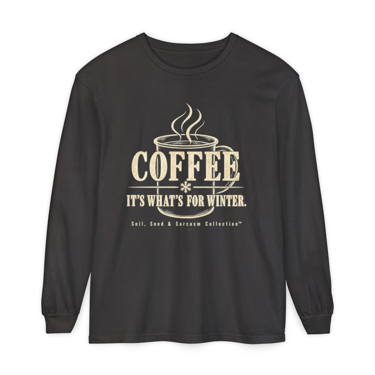 COFFEE It's What's for Winter.    Winter Collection  -  Long sleeve T-shirt