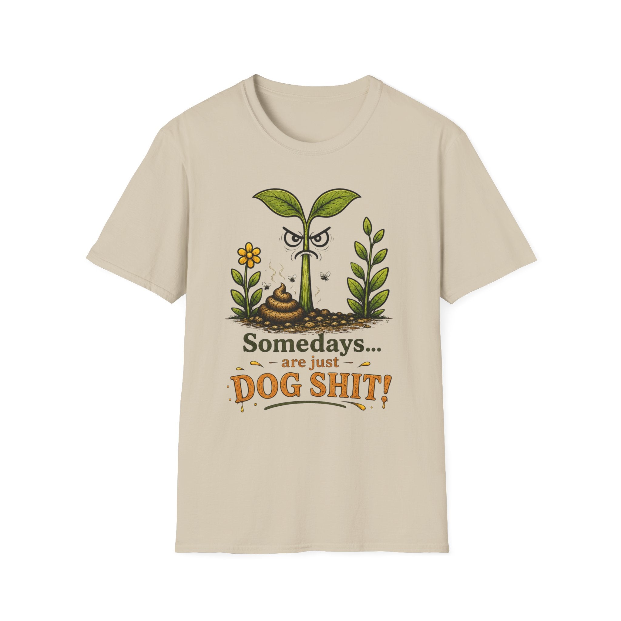 "Somedays... are just DOG SHIT!" - Sarcastic Seedlings Collection