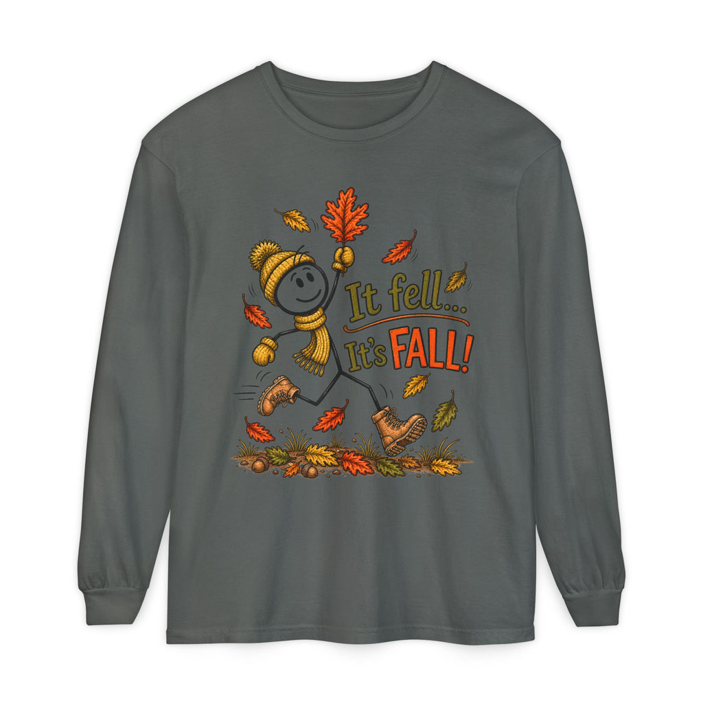 It Fell...It's FALL! - Autumn Fun Collection  Long sleeve T-shirt