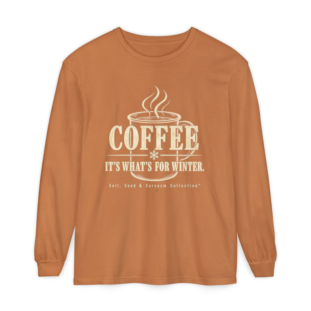 COFFEE It's What's for Winter.    Winter Collection  -  Long sleeve T-shirt