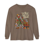 I'll rest when Im dead  - Long sleeve T-shirt  - Autumn Fun Collection