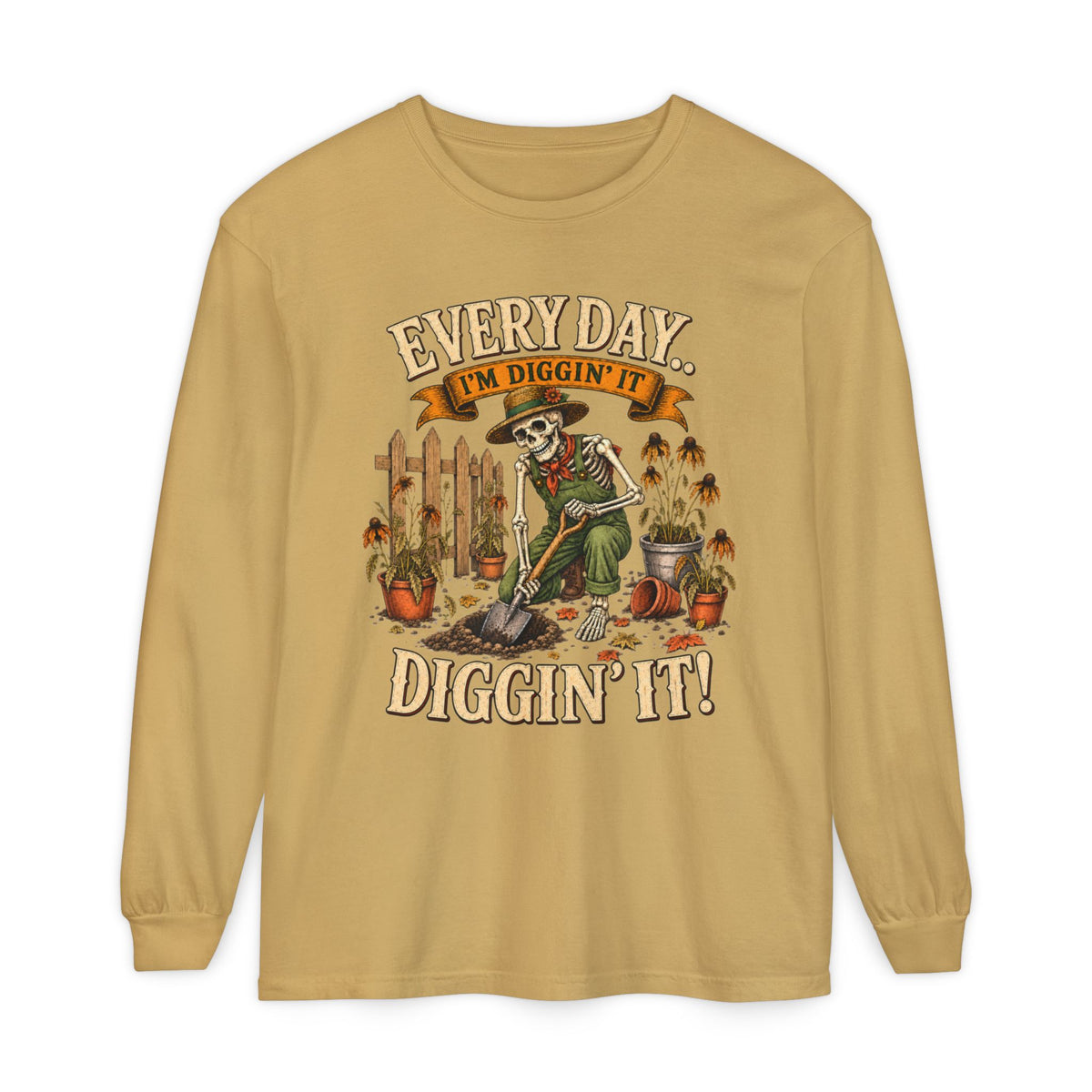 Everyday I'm Diggin' It!  - Autumn Fun Collection  Long sleeve T-shirt
