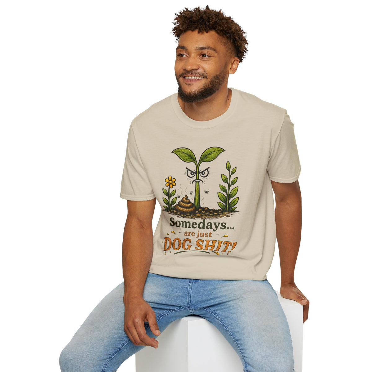"Somedays... are just DOG SHIT!" - Sarcastic Seedlings Collection