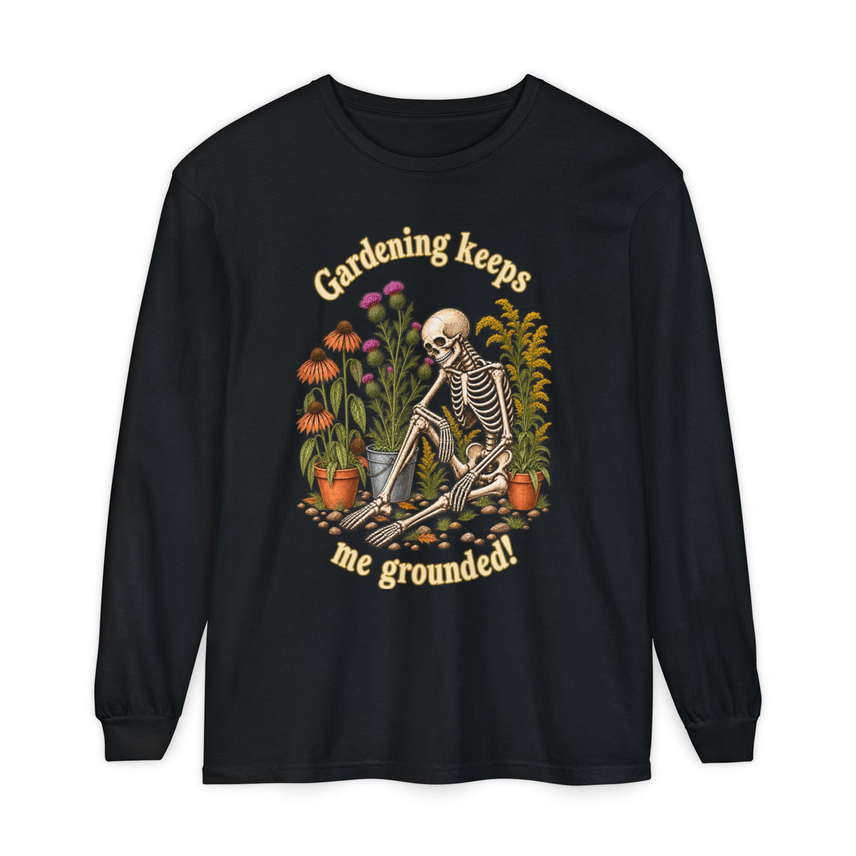 Gardening keeps me Grounded!  - Long sleeve T-shirt - Autumn Fun Collection