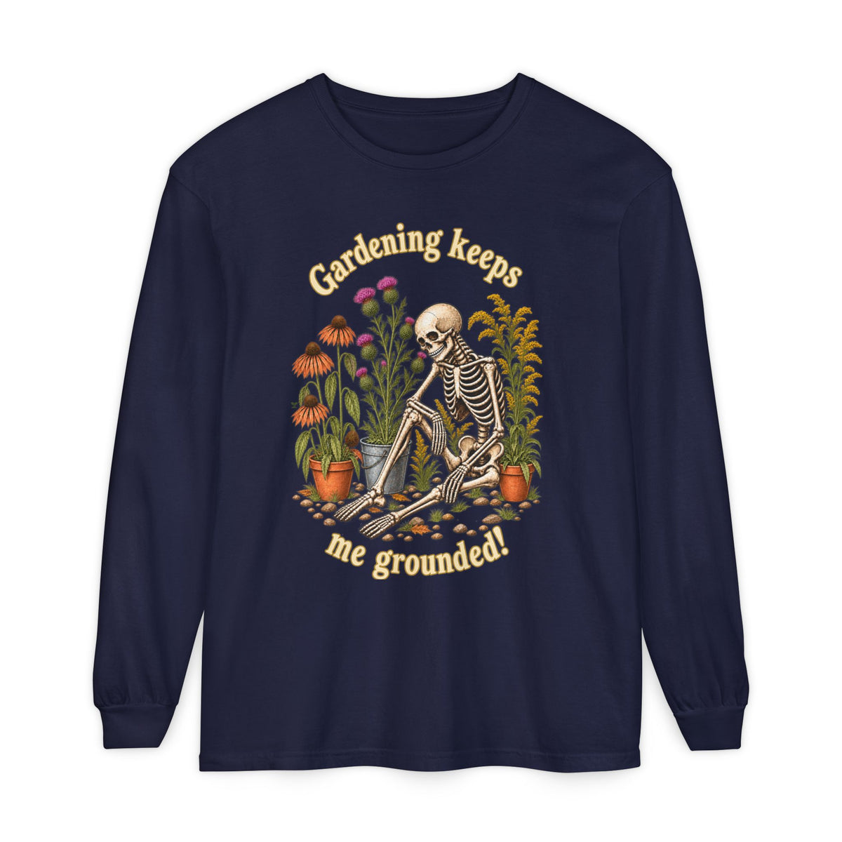 Gardening keeps me Grounded!  - Long sleeve T-shirt - Autumn Fun Collection